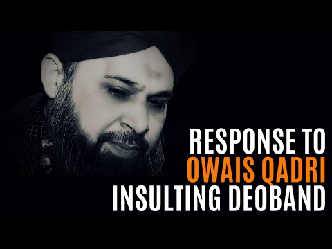 deoband - Owais Raza Qadri is the most famous and influential naat/nasheed artist amongst the Brelevi group. He is not a scholar. He is heard by people of all backgrou...