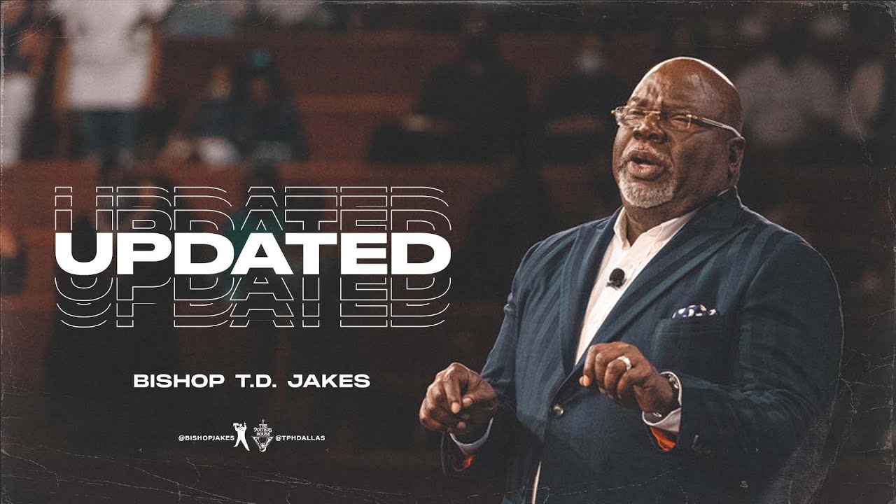Watch Bishop T. D. Jakes Message 23 August 2021 - Updated