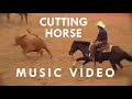 NCHA Cutting Horse - Music Video