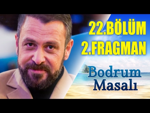 Bodrum Masalı 22. Bölüm 2. Fragmanı                                                                                                                                                                                                                       