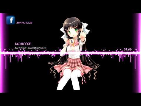 Nightcore - Last Friday Night ( DUBSTEP REMIX )