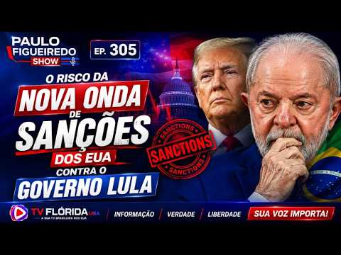O Risco da Nova Onda de Sanções dos EUA Contra o Governo Lula - Paulo Figueiredo (REPRISE)
