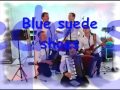 Blue suede shoes