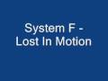 System-F-Lost-In-Mot