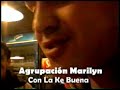 ke buena con la ag  marilyn