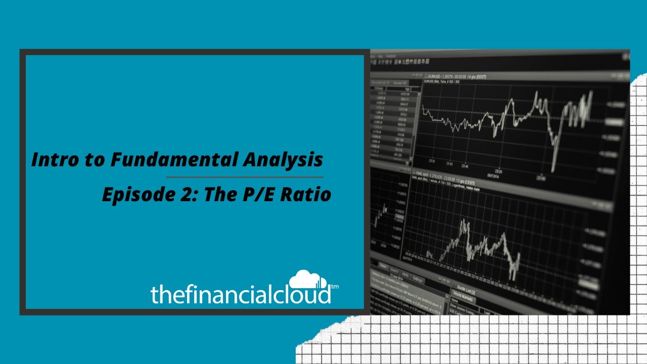 Intro to Fundamentals: Ep 2. The P/E Ratio