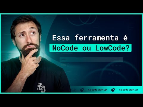 NoCode X LowCode | Essa Ferramenta é NoCode ou LowCode?