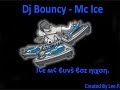 DJ Bouncy - Ice Mc DJ Bouncy - Ice Mc