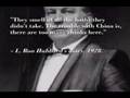 L. Ron Hubbard in his own words - evil exposed!
