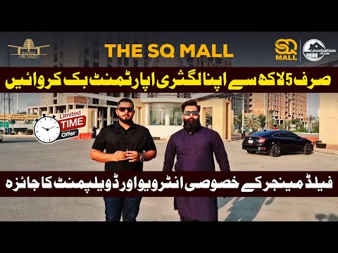 Luxury Apartments in Lahore: SQ Mall Bahria Orchard – Interview with Field Manager