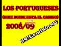 videos de Los Portugueses-Dime Donde Esta El Camino (2008-09)