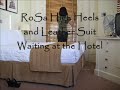 RoSa High Heels and Leather Suit Waiting at the Hotel
