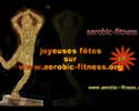 bonnes f�tes sur aerobic-fitness.org