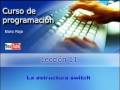Curso programación 11 - La estructura switch