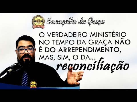 O MINISTÉRIO DA RECONCILIAÇÃO