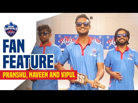 DC Fan Feature ft. Pranshu, Naveen & Vipul | IPL 2021