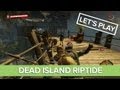 Dead Island Riptide Gameplay - Kicking It With John Morgan