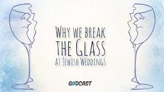 Why We Break the Glass at Jewish Weddings