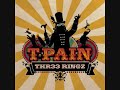 T-Pain - Thr33 Ringz Album Preview Part 2