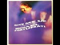 Give Me Up - Michael Fortunati Give Me Up - Michael Fortunati
