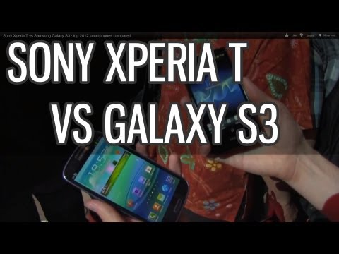 Sony Xperia T vs Samsung Galaxy S3 comparison hands-on