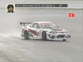 D1GP 2006 FujiSpeedway Part 1 D1GP 2006 FujiSpeedway Part 1