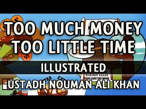 Too Much Money - Too Little Time ᴴᴰ ┇ Illustrated ┇ by Ustadh Nouman Ali Khan ┇ The Daily Reminder ┇