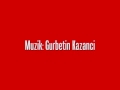 Gurbetin Kazanci