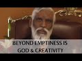 Beyond Emptiness is God and Creativity