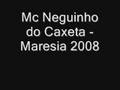 mc neguinho do caxeta - maresia 2008