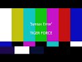 Tiger Force boglins sleeves sesame st muppets old skool indie Syntax Error electronic yo mtv dance tigerforce