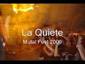 La quiete mutal fest 2006