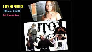 Love so Perfect (Original) Collaboration with JTO Crew - RAP with Diane's chorus