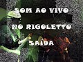 Música ao Vivo no Rigoletto Música ao Vivo no Rigoletto