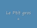 Le ptit gros  tounes drole (connerie)