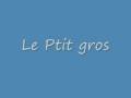 Le ptit gros tounes drole (connerie)