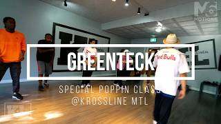 Greenteck – Special Poppin Class Day 1 @ KrossLine MTL