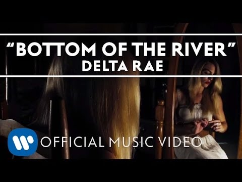 Bottom of the River by Delta Rae directed by Lawrence Chen