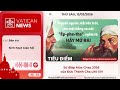 Radio thứ Sáu 13/02/2026 - Vatican News Tiếng Việt