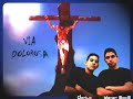 Kener SaaS e Danilo - Via Dolorosa Kener SaaS e Danilo - Via Dolorosa