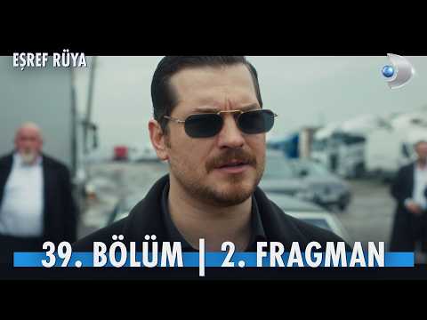 Eşref Rüya 39. Bölüm 2. Fragmanı                                                                                                                                                                                                                          