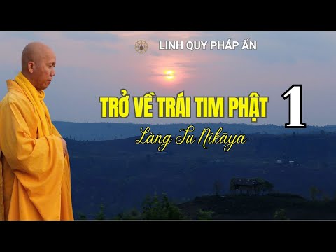 Trở Về Trái Tim Phật 1 - Làng Tu NIKAYA