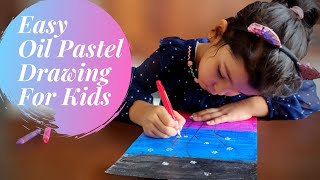 Easy Oil Pastel Drawing for Kids