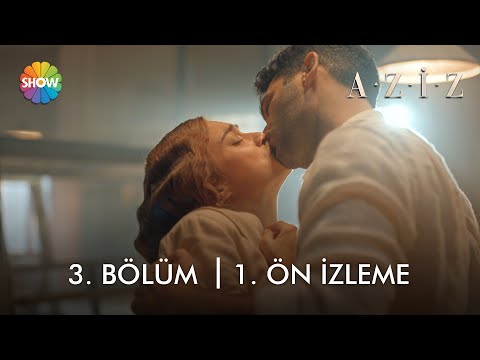 Aziz 3. Bölüm Ön İzleme                                                                                                                                                                                                                                   