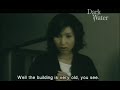 Dark Water - Videos - 3