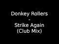 Donkey Rollers - Strike Again (Club Mix)