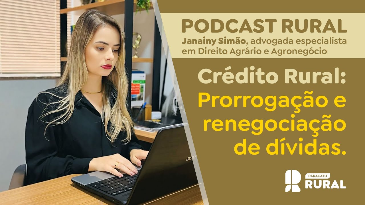 Crédito Rural: Prorrogação e renegociação de dívidas.