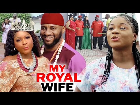 My Royal Wife Complete Season 3 & 4 - Destiny Etiko/ Yul Edochie 2020 Latest Nigerian Movie