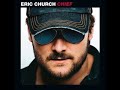 Eric Church – Creepin'