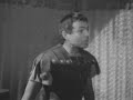 "Let me tell you, Cassius, you little *****..." (Julius Caesar 1953)